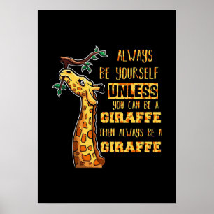 Giraffe Lover Giraffes Always Be Yourself Poster