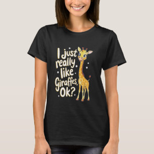 Giraffe Lover Humour Funny Animal Quote for Nature T-Shirt