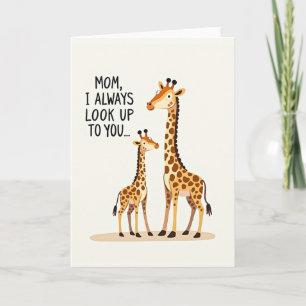 Giraffe Moms Day Look Up To You Card