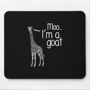 Giraffe Moo I'm A Goat Mouse Pad
