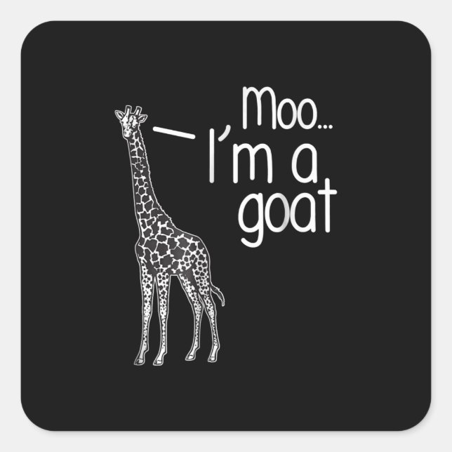 Giraffe Moo I'm A Goat Square Sticker (Front)