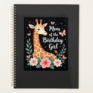 Giraffe Mum of the Birthday Girl Matching Family L Planner
