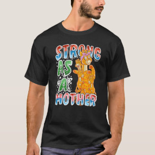 Giraffe Mum Strong As A Mother Mummy Mama Mother's T-Shirt