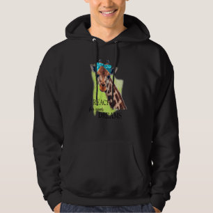 Giraffe Reach For Your Dream Joke Inspirational Hoodie