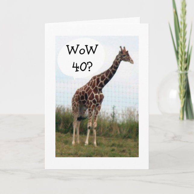 GIRAFFE SAYS 40 LOOKS GOOD ON U FROM UP HERE! CARD (Front)