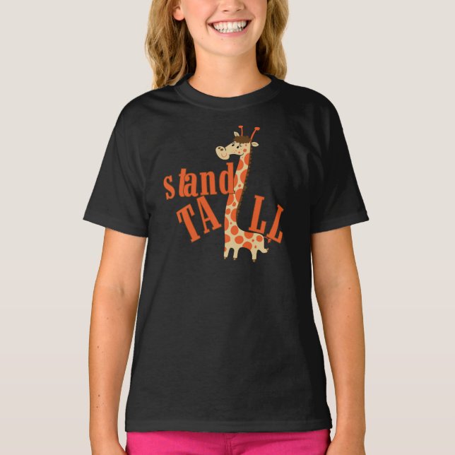 Giraffe Stand Tall T-Shirt (Front)