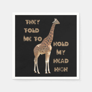 Giraffe: They Told Me To Hold My Head High    Napkin