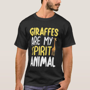 Giraffes are my Spirit Animal Giraffe T-Shirt