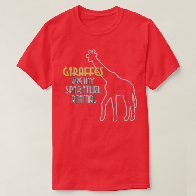 Giraffes Are My Spirit Animal T-Shirt (Design Front)