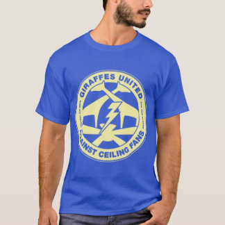 Giraffes united against ceiling fans friend T-Shirt