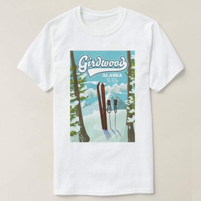 Girdwood Alaska to ski T-Shirt (Design Front)