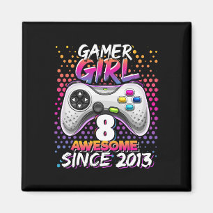 Girl 8 Awesome Since 2013 Video Game 8th Birthday  Magnet