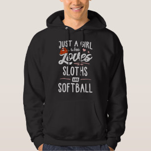 Girl And Loves  Sloth A Who Softball Sloths Just Hoodie