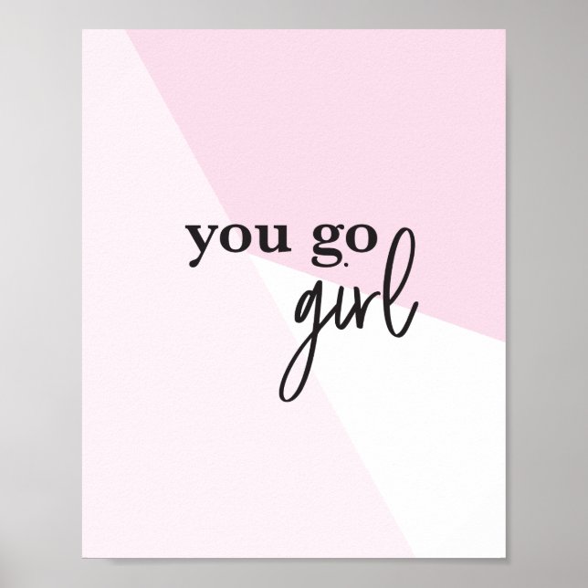 "Girl Boss Inspiration: 'You Go Girl' Poster Print (Front)