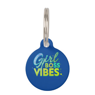 Girl Boss Vibes Pet Tag