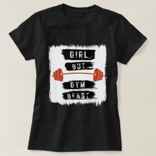 Girl But Gym Beast Fitness Tee