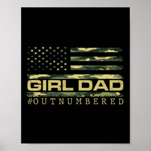 Girl Camo Dad American Usa Flag Dad Of Girls 4th O Poster