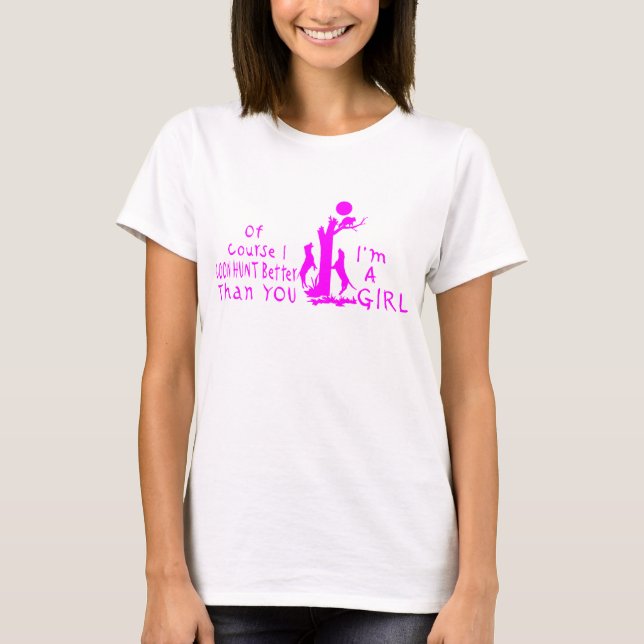 GIRL COON HUNTING T-Shirt (Front)
