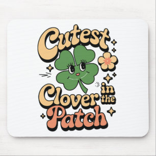 Girl Cutest Clover In The Patch By  Mouse Pad