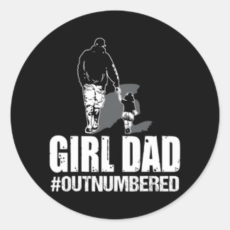 Girl Dad Outnumbered Fathers Day  Classic Round Sticker