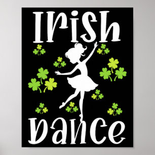 Girl Dancing Dancer Irish Dance St Patrick's Day Poster