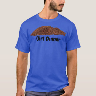 Girl Dinner Meme Mulch Funny Viral Weird Ironic T-Shirt