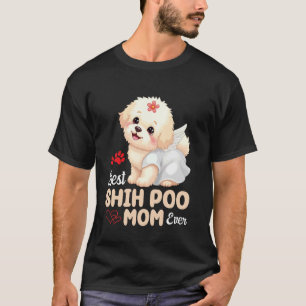Girl Dog Best Shih Poo Mum Ever Mother Life Fur Ba T-Shirt