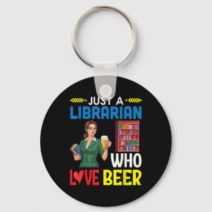 Girl Drinking Just A Librarian Who Loves Beer Key Ring