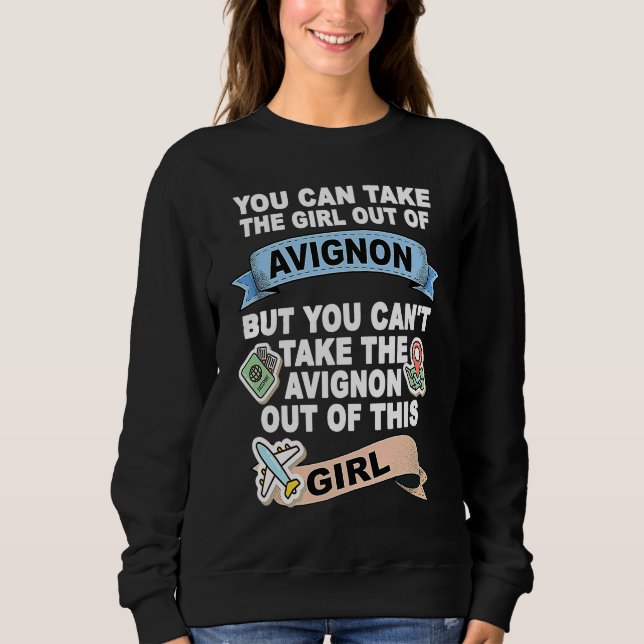 Girl from Avignon  Relocation From Avignon Sweatshirt (Front)