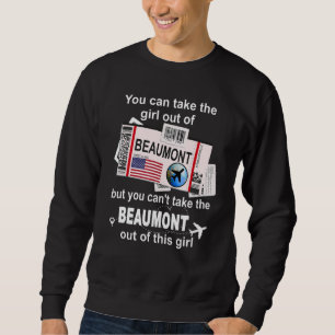 Girl from Beaumont Boarding Pass Flight Ticket B Sweatshirt