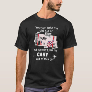 Girl from Cary Boarding Pass Flight Ticket Cary T-Shirt
