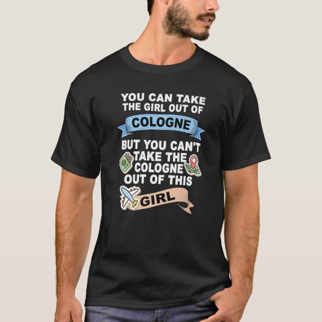 Girl from Cologne  Relocation From Cologne T-Shirt (Front)