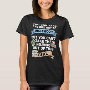 Girl from Inglewood City T-Shirt