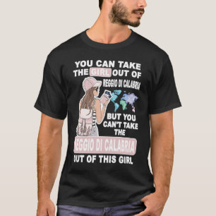 Girl from Reggio Calabria City Proud Reggio Calab T-Shirt