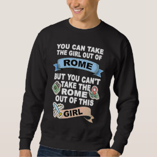 Girl from Rome Relocation From Rome Sweatshirt
