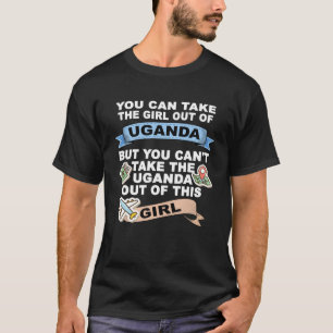 Girl from Uganda  Relocation From Uganda T-Shirt