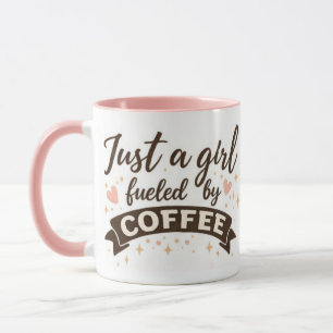 Girl fuelled by coffee quote pink Mug for her