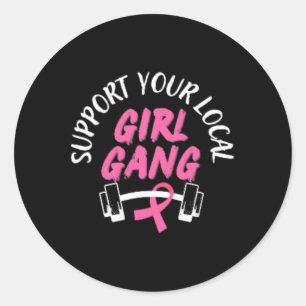 Girl Gang Breast Cancer Fundraiser White Text Classic Round Sticker