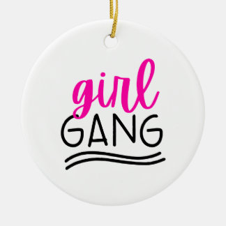 Girl Gang Ceramic Ornament