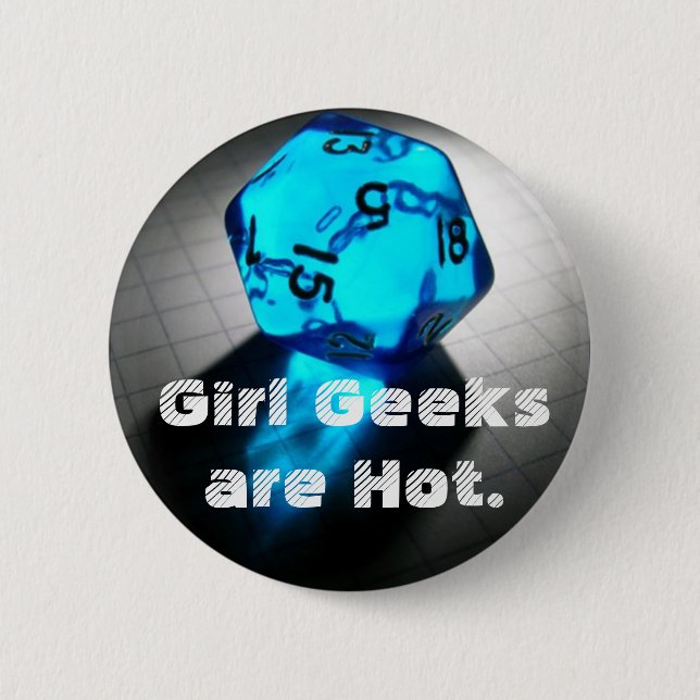 Girl Geeks are Hot 6 Cm Round Badge (Front)