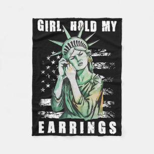 Girl Hold My Earring Fight Mode Statue Of Liberty Fleece Blanket