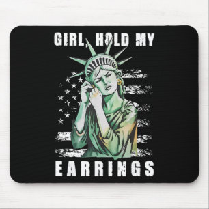 Girl Hold My Earring Fight Mode Statue Of Liberty Mouse Pad