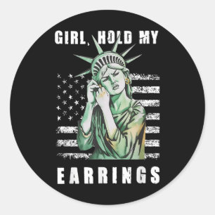 Girl Hold My Earrings Classic Round Sticker