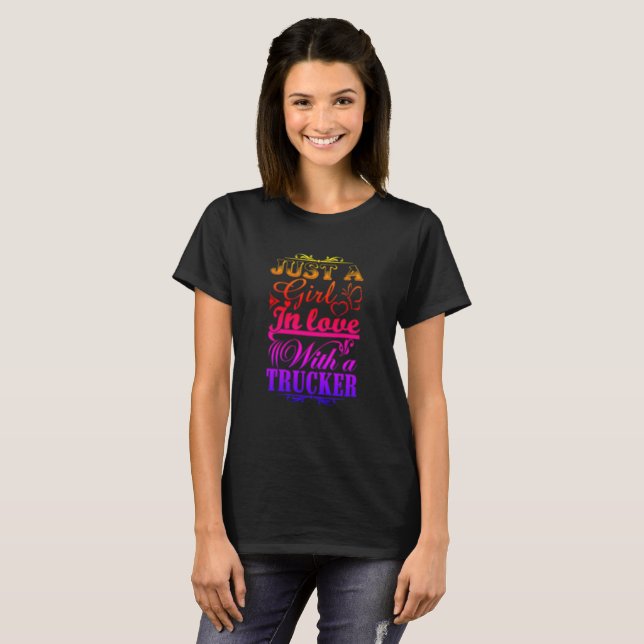 Girl In Love With A Trucker T-Shirt (Front Full)