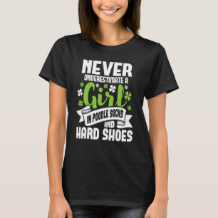 Girl In Poodle Socks - Irish Dancer Ceili Reel Dan T-Shirt