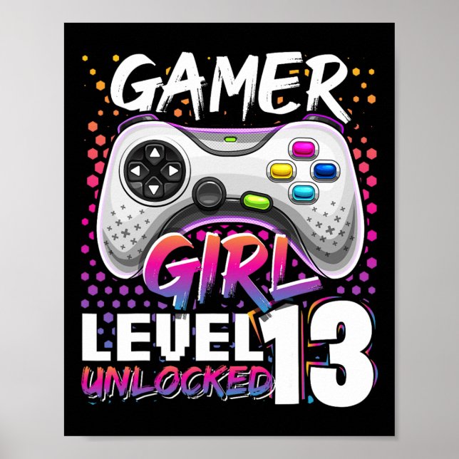 Girl Level 13 Unlocked Video Game 13th Birthday Gi Poster (Front)