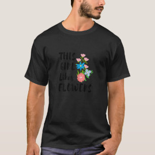 Girl Likes Flowers Summer Gardening Florist T-Shirt