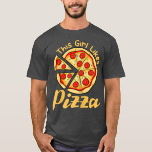 Girl Likes Pizza Ironic Pizza Making Italian Food T-Shirt