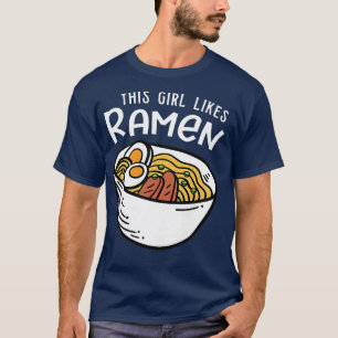 Girl Likes Ramen Funny Saying Japanese Noodles 117 T-Shirt