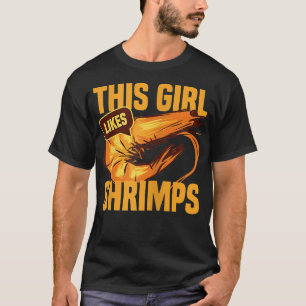 Girl Likes Shrimps Funny Seafood Chef T-Shirt